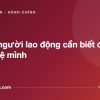 18 điều người lao động cần biết để tự bảo vệ mình - tuvannhathuong.com